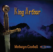 King Arthur - Medwyn Goodall