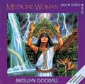 Medicine Woman - Medwyn Goodall