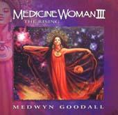 Medicine Woman 3 from Medwyn Goodall has been well worth the wait, we give this release a HIGHLY RECOMMENDED rating.